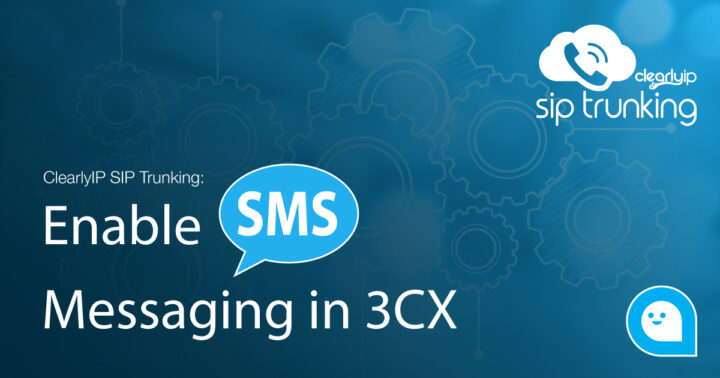 ClearlyIP SIP Trunking: Enable SMS Messaging in 3CX